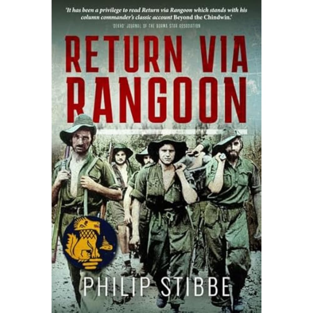 Return via Rangoon by Philip Stibbe - 9781399024921