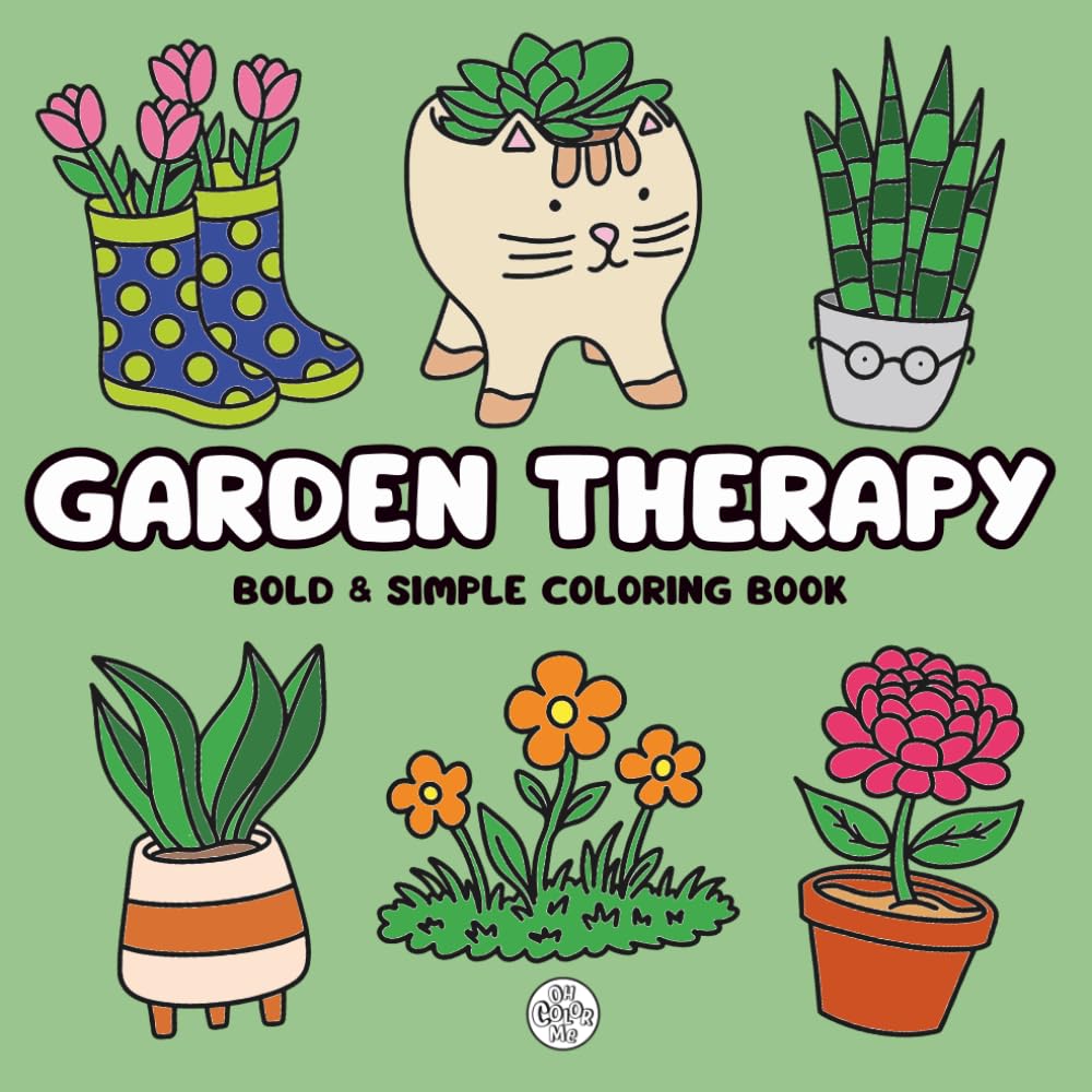 Garden Therapy: Coloring Book for Adults & Teens, Bold & Simple Coloring