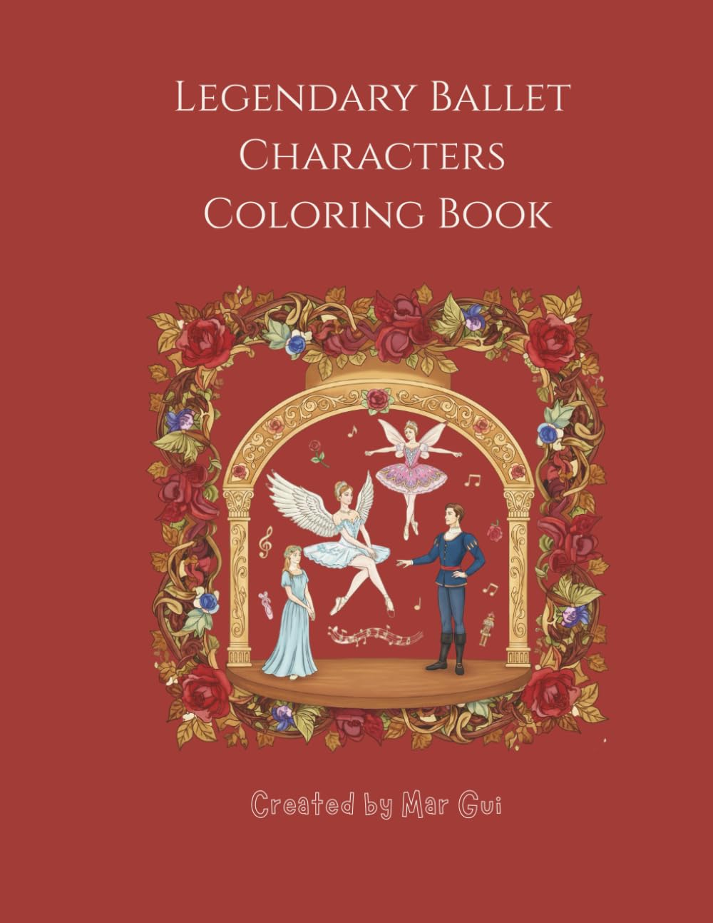 Legendary Ballet Characters Coloring Book: Iconic Ballet Roles, Detailed Costumes & Dramatic Stage Scenes for Kids, Teens & Adults: A Beautiful ... Expressive Poses and Intricate Patterns