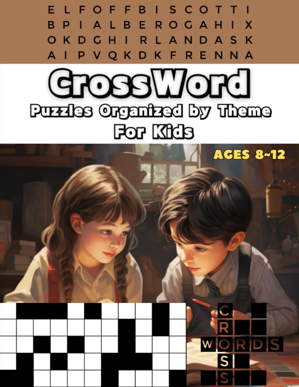 Crossword Puzzles Organized by Theme For Kids: Puzzle Book For Kids aged 8 to 12 with 60 themes