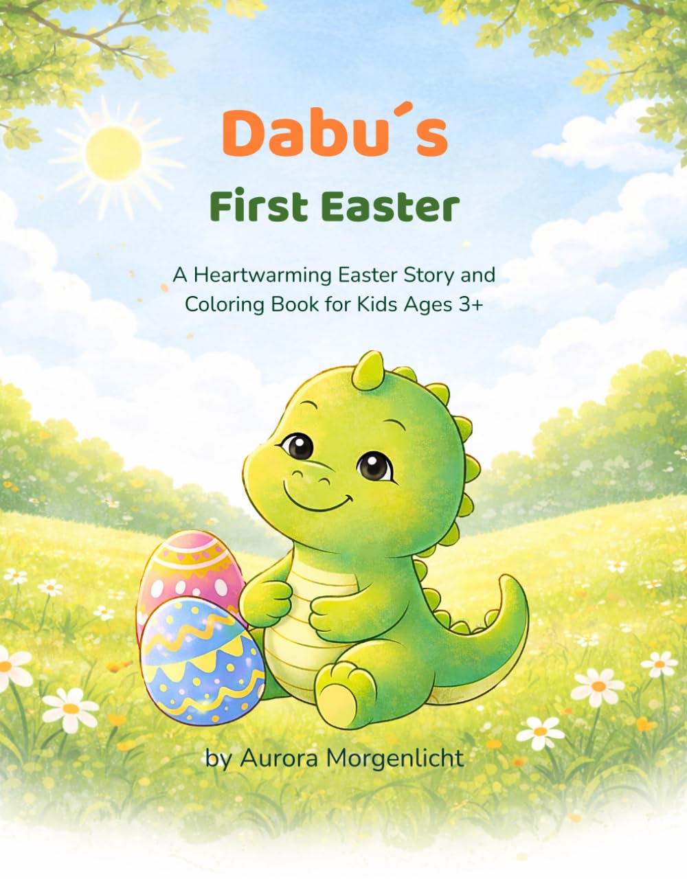 Dabu´s First Easter: A Gentle Easter Story and Coloring Book for Kids Ages 3+