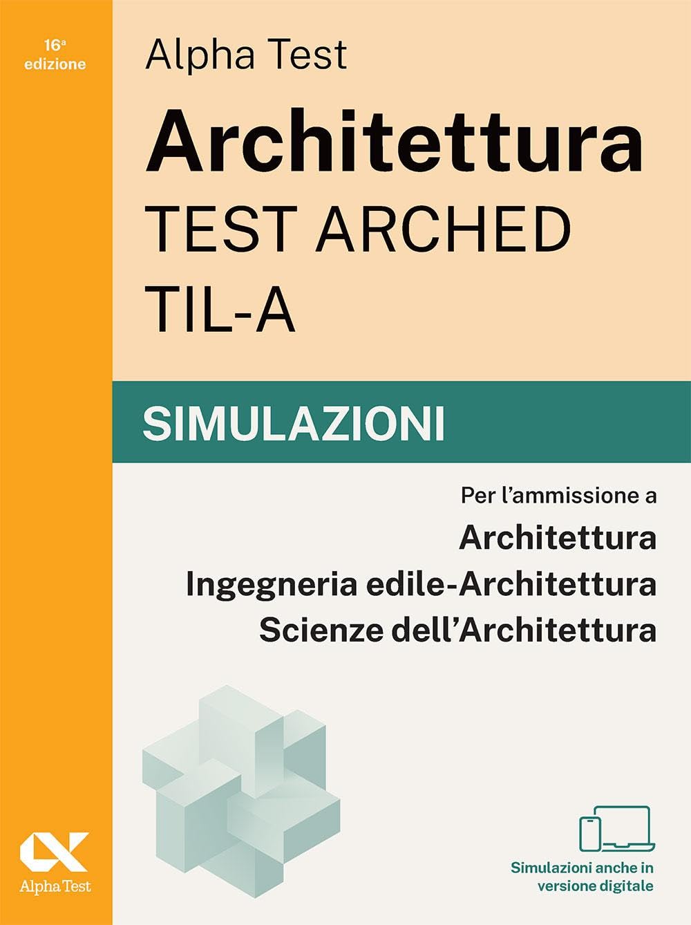 Alpha Test Architettura ARCHED, TIL-A 2026-2027. Kit di preparazione Plus AI. Per test di ammissione universitari. Con tutor AI e simulatore online