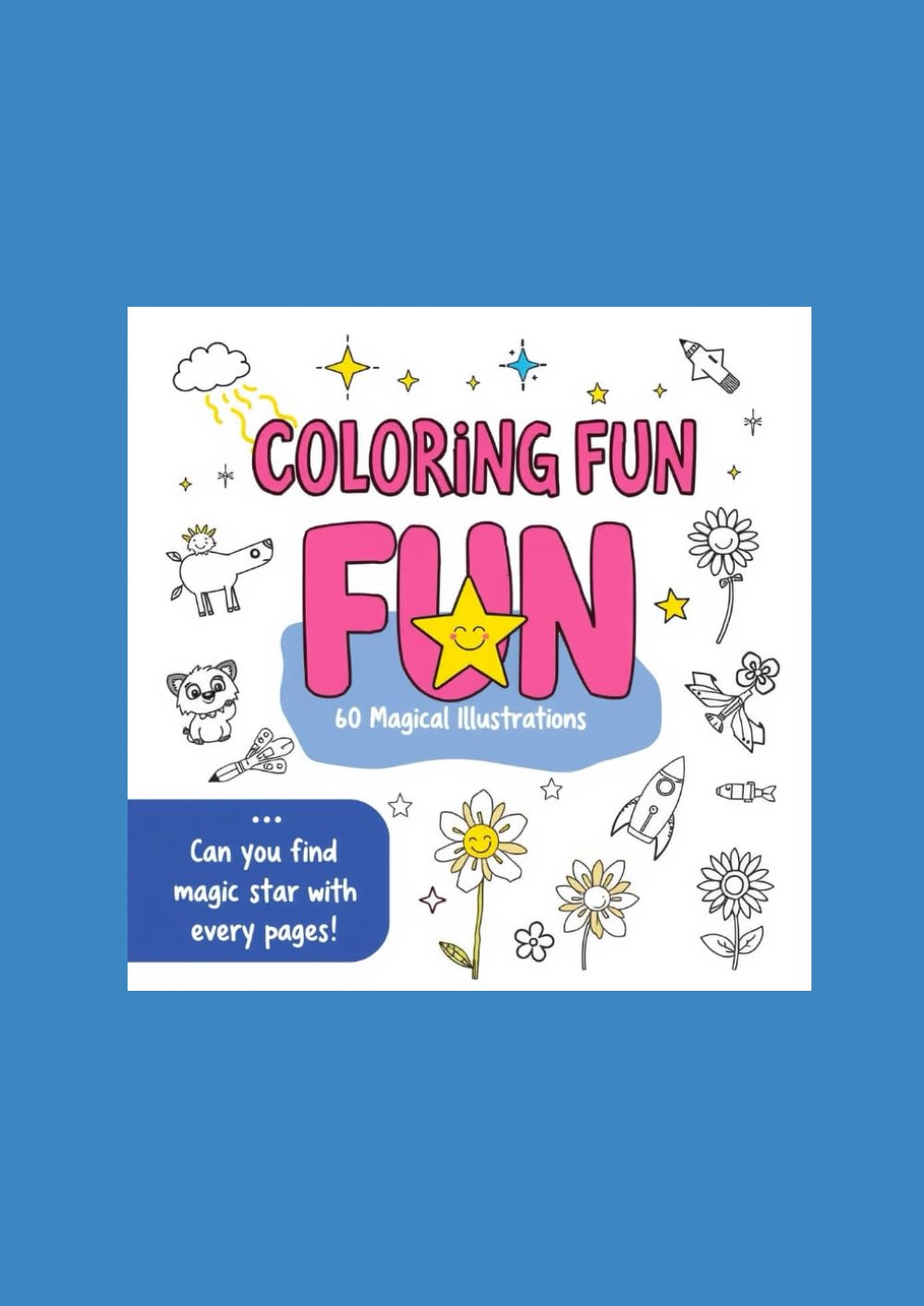 Coloring Fun: 60 Magical Ilustrations: An Interactive Adventure – Find the Hidden Magic Star on Every Page!
