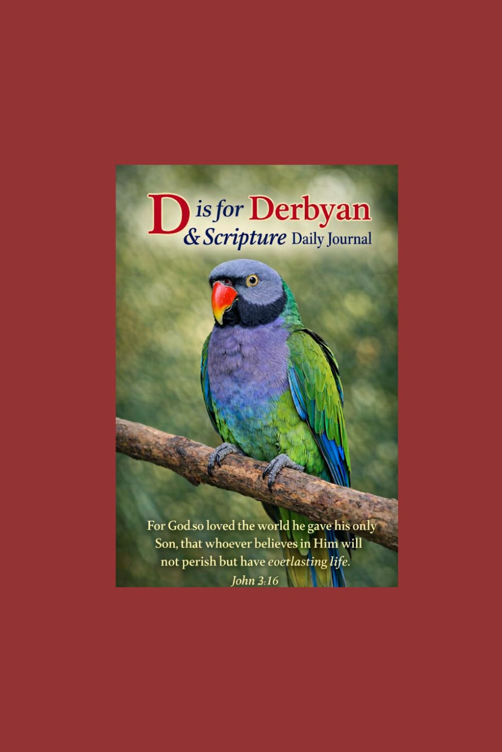 D is for Derbyan & Scripture Daily Journal