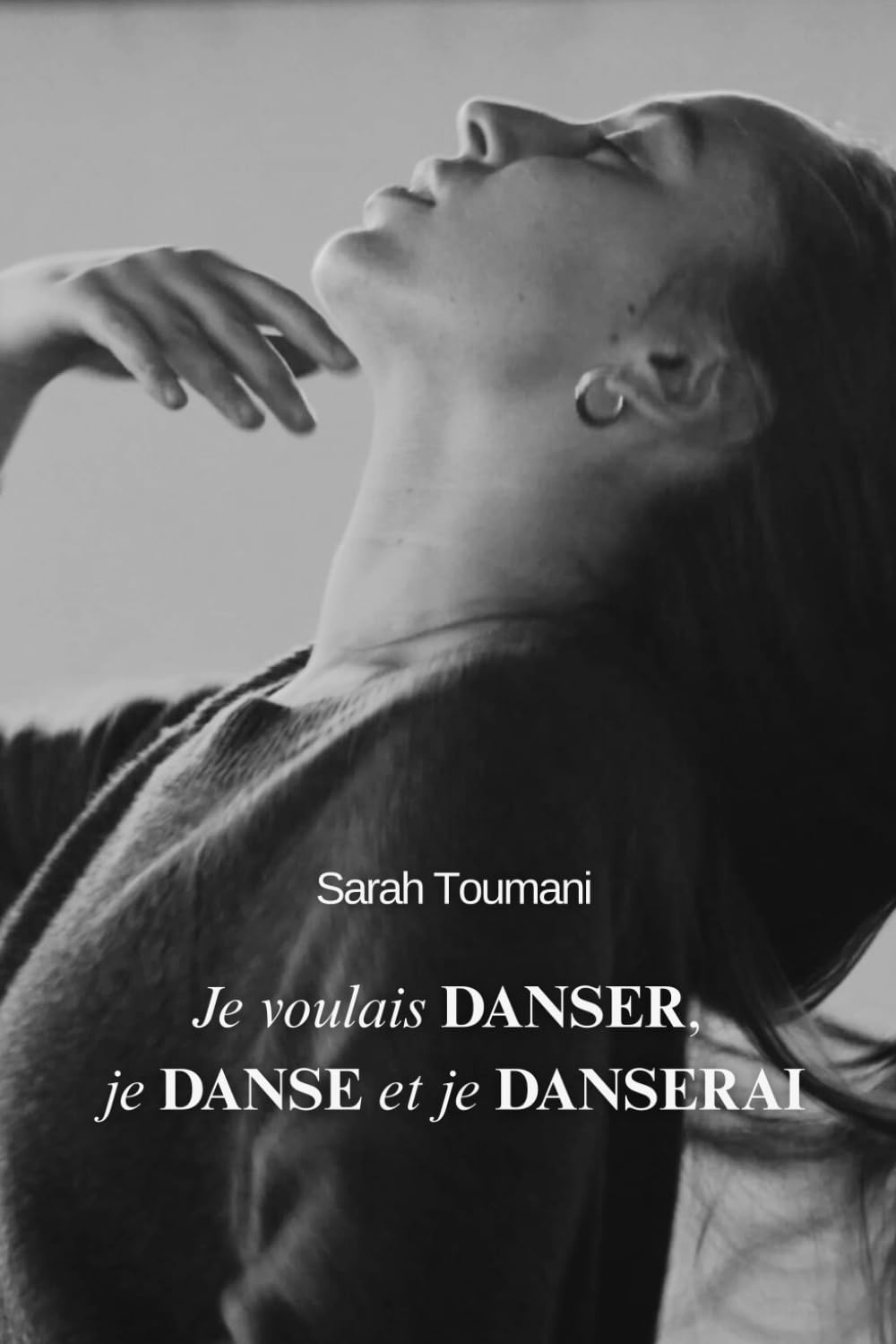 Je voulais danser, je danse et je danserai