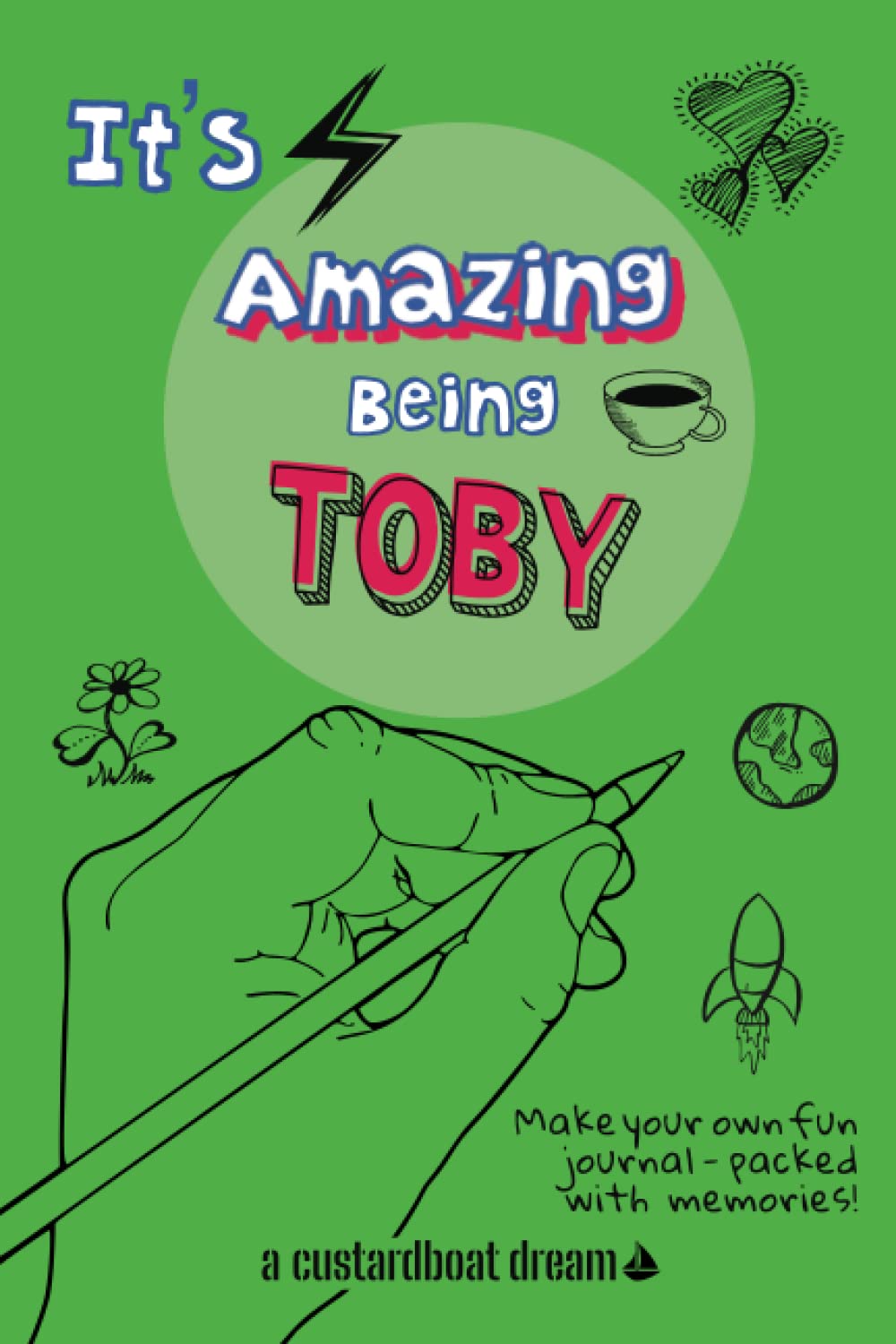It's Amazing Being Toby: A fun activity personal name journal.