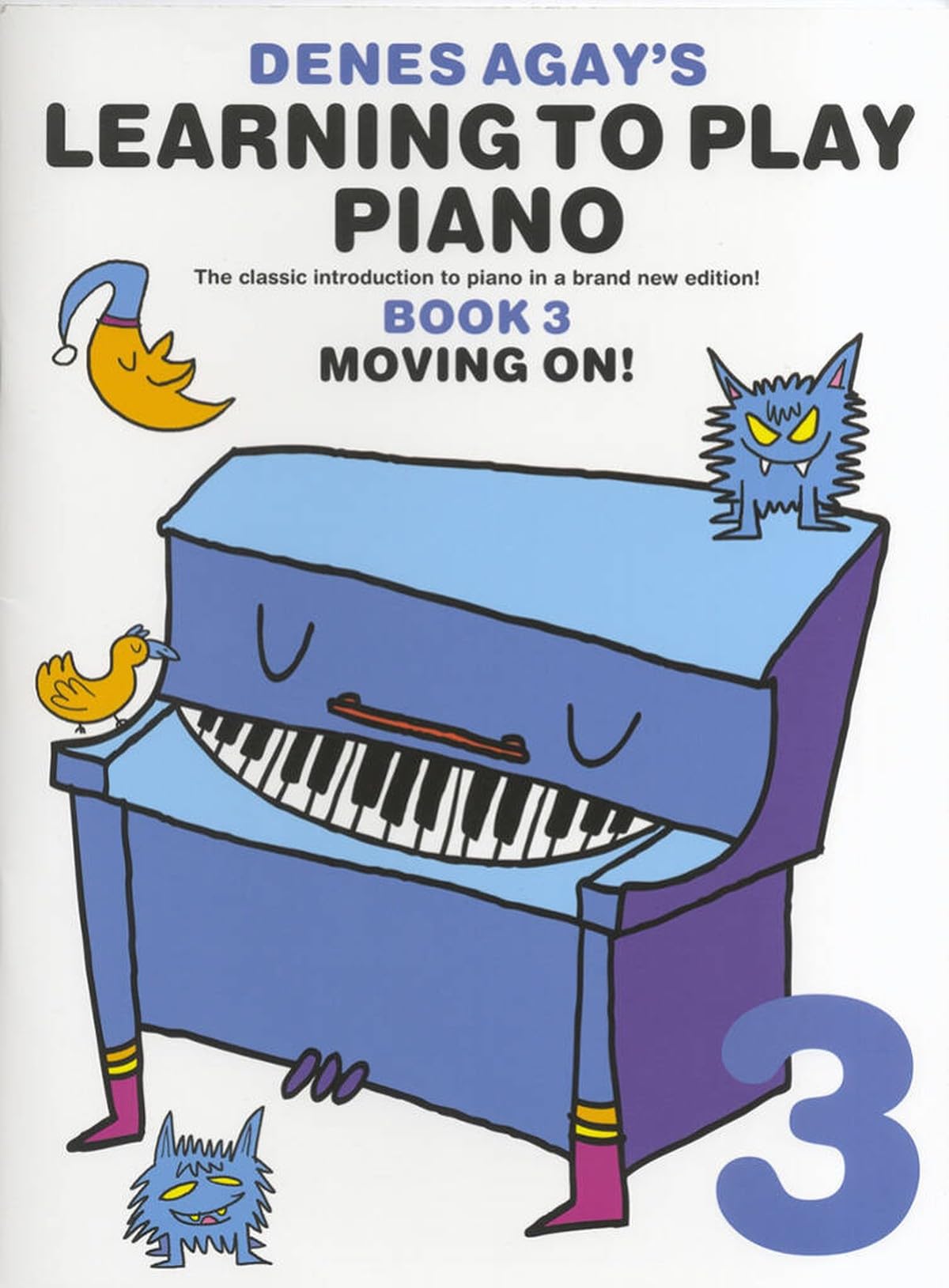 Learning To Play Piano 3 Moving On.: Book 3 - Moving On