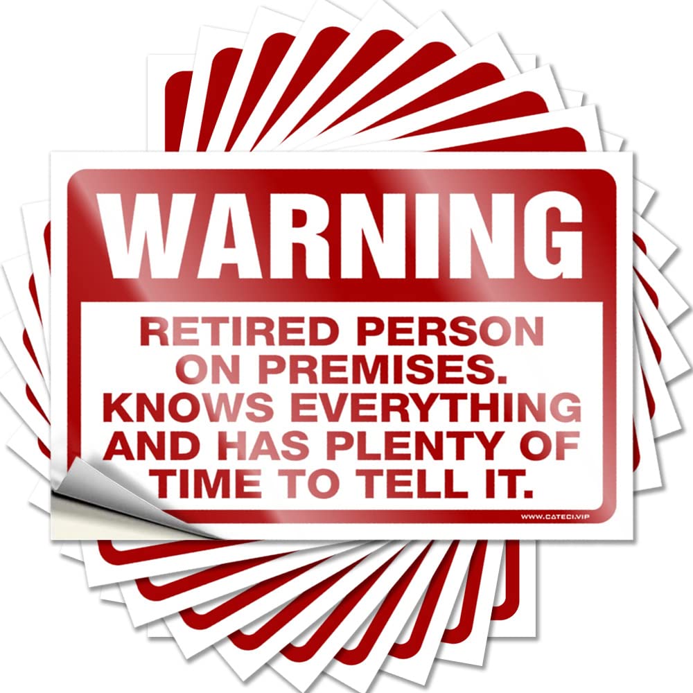 Sign Door Peel and Stick Weird Decor Retired Person On Premise Heavy Duty | Big for Car/Funny Humorous Game(6X9CM-10Pcs)