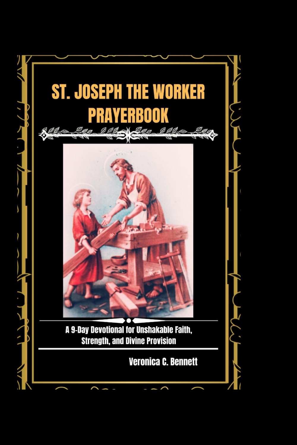 St. Joseph the Worker Prayerbook: A 9-Day Devotional for Unshakable Faith, Strength, and Divine Provision