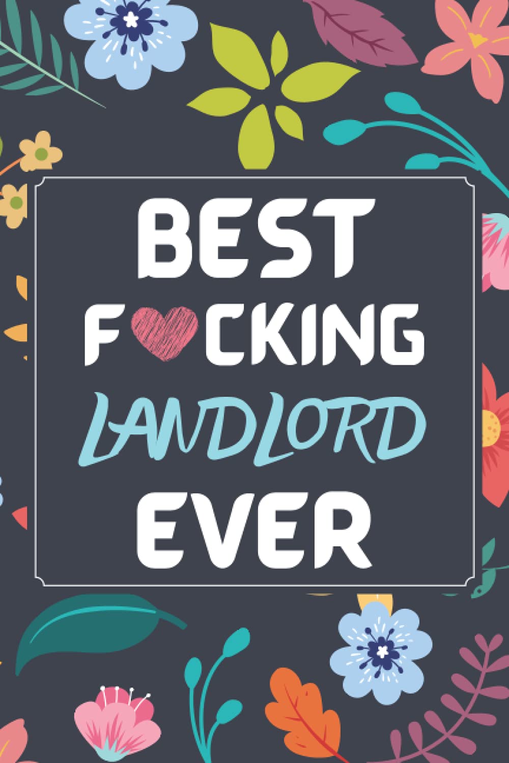 Landlord Gifts: Blank Lined Notebook Journal Diary Paper, a Funny and Appreciation Gift for Landlord to Write in