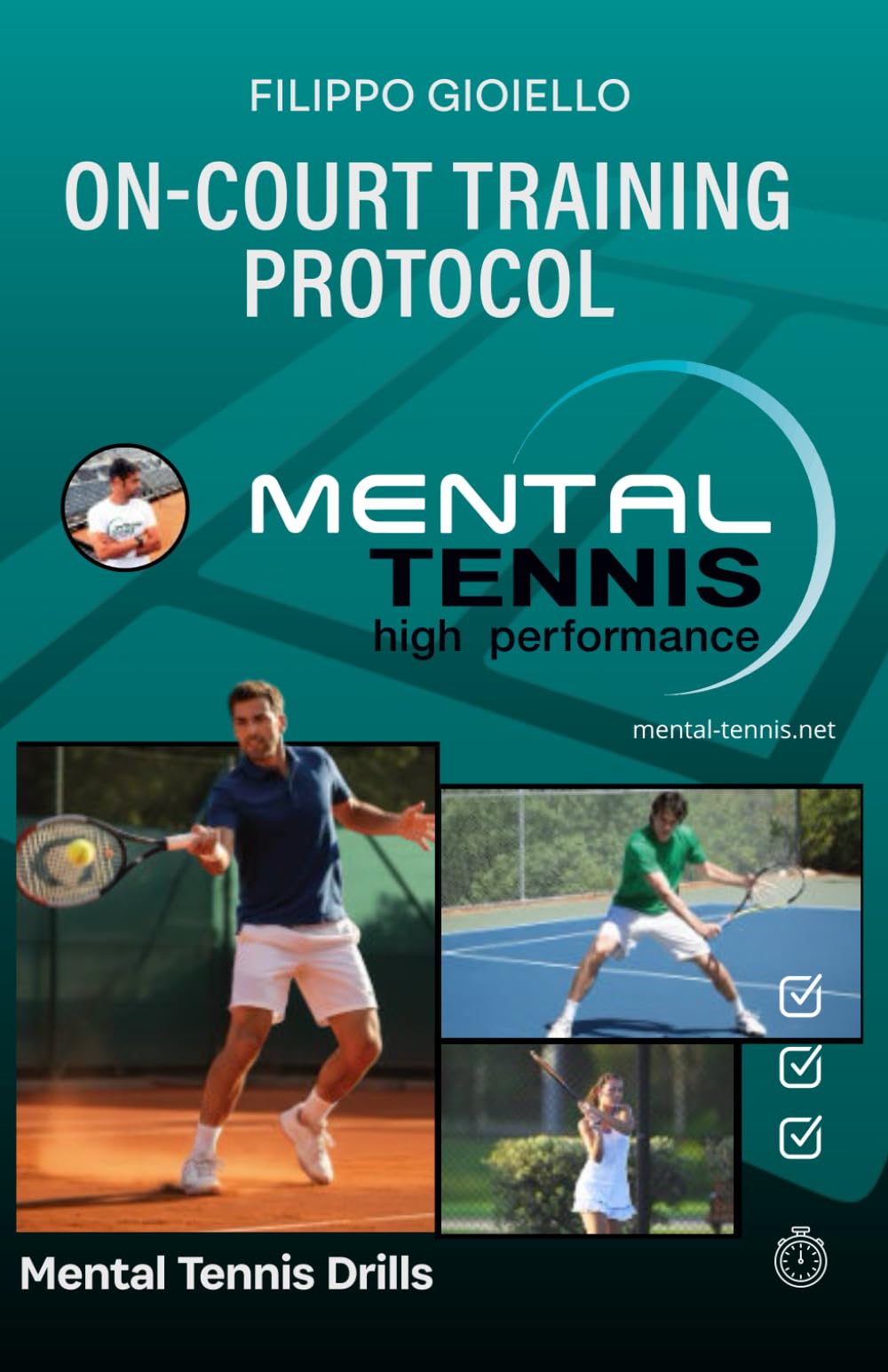 ON-COURT TRAINING PROTOCOL - MENTAL TENNIS: PRACTICAL EXERCISES (The Mental Tennis Method)