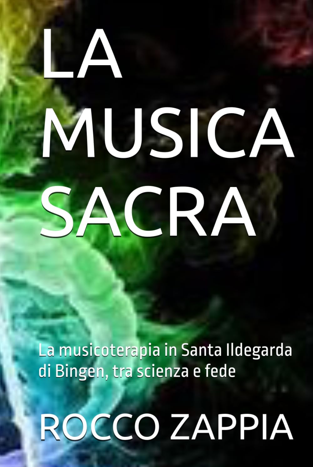 LA MUSICA SACRA: La musicoterapia in Santa Ildegarda di Bingen, tra scienza e fede (medicina energetica)