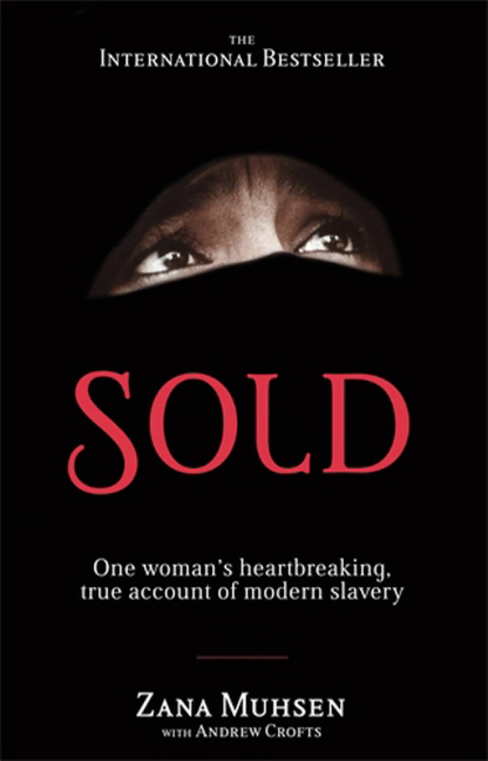 Sold: One woman's true account of modern slavery by Zana Muhsen, Andrew...