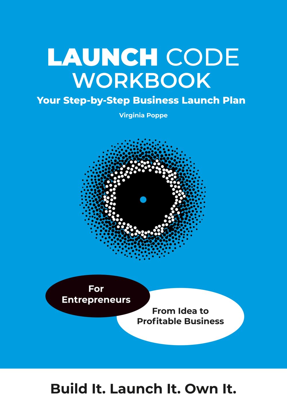 Launch Code Workbook: Your Step-by-Step Business Launch Plan (Launch Code Startup Series)