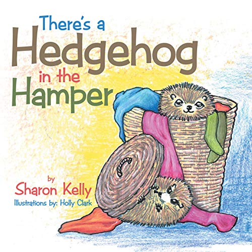 There's a Hedgehog in the Hamper (English Edition)