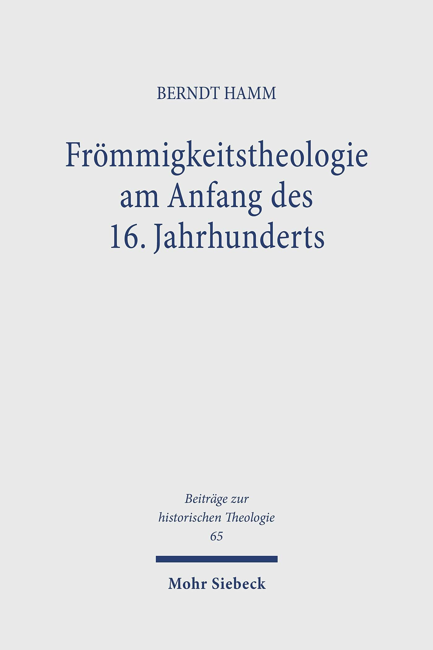 Frömmigkeitstheologie am Anfang des 16. Jahrhunderts: Studien zu Johannes von Paltz und seinem Umkreis