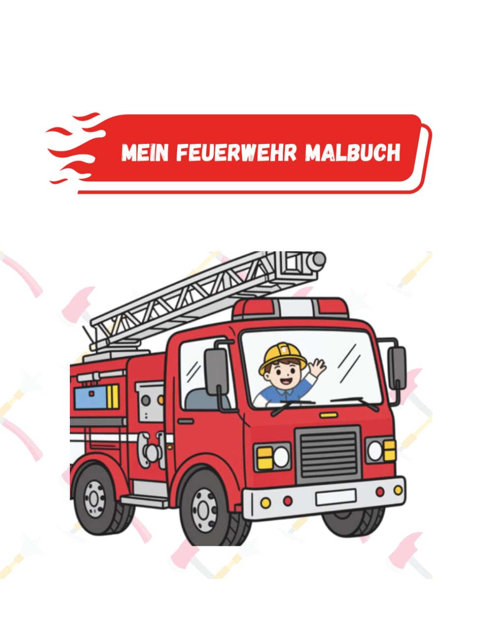 Mein Feuerwehr Malbuch