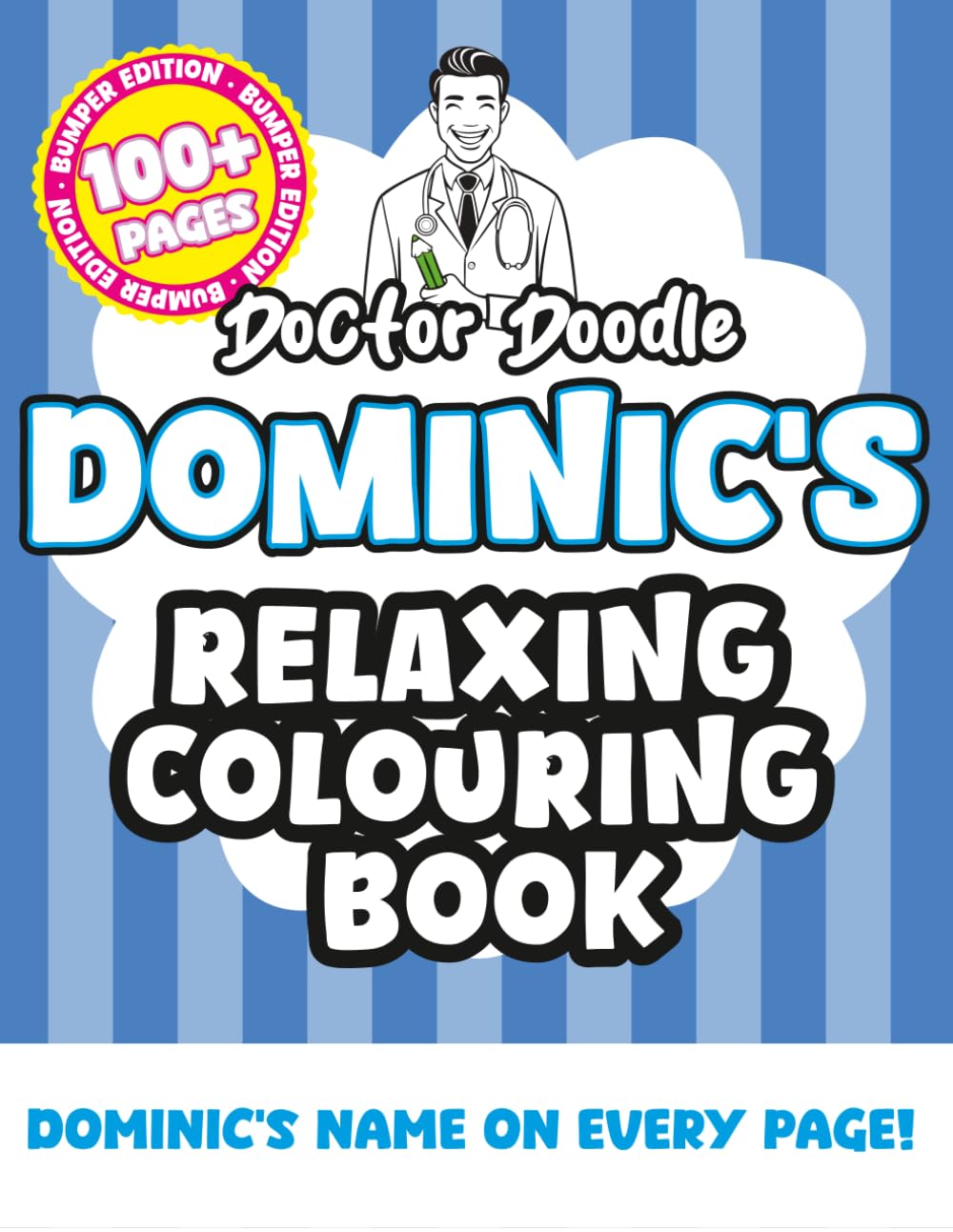 Dominic's Relaxing Colouring Book: Relaxing Patterns and Illustrations for All Ages (Relaxing personalised colouring books)