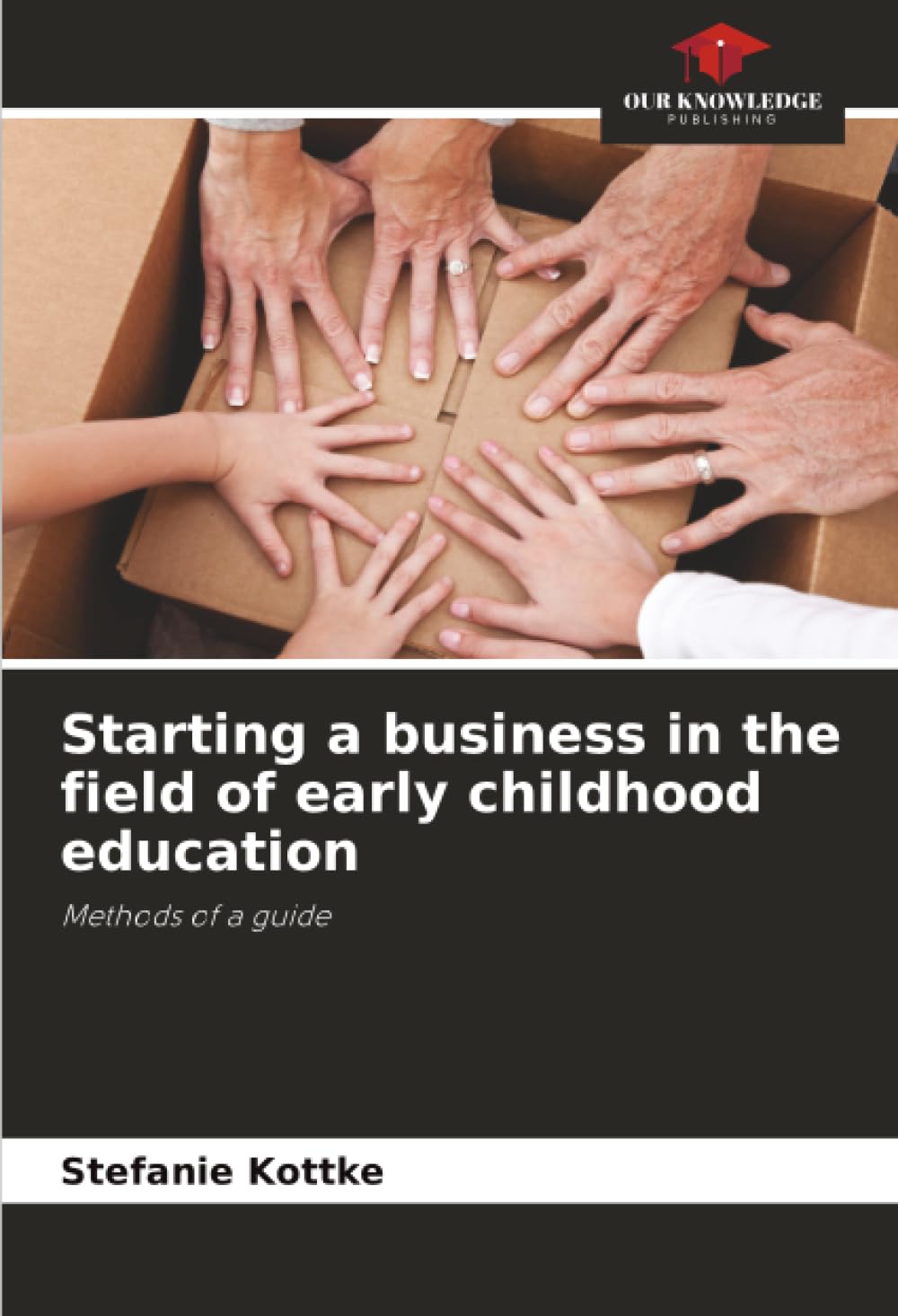 Starting a business in the field of early childhood education: Methods of a guide