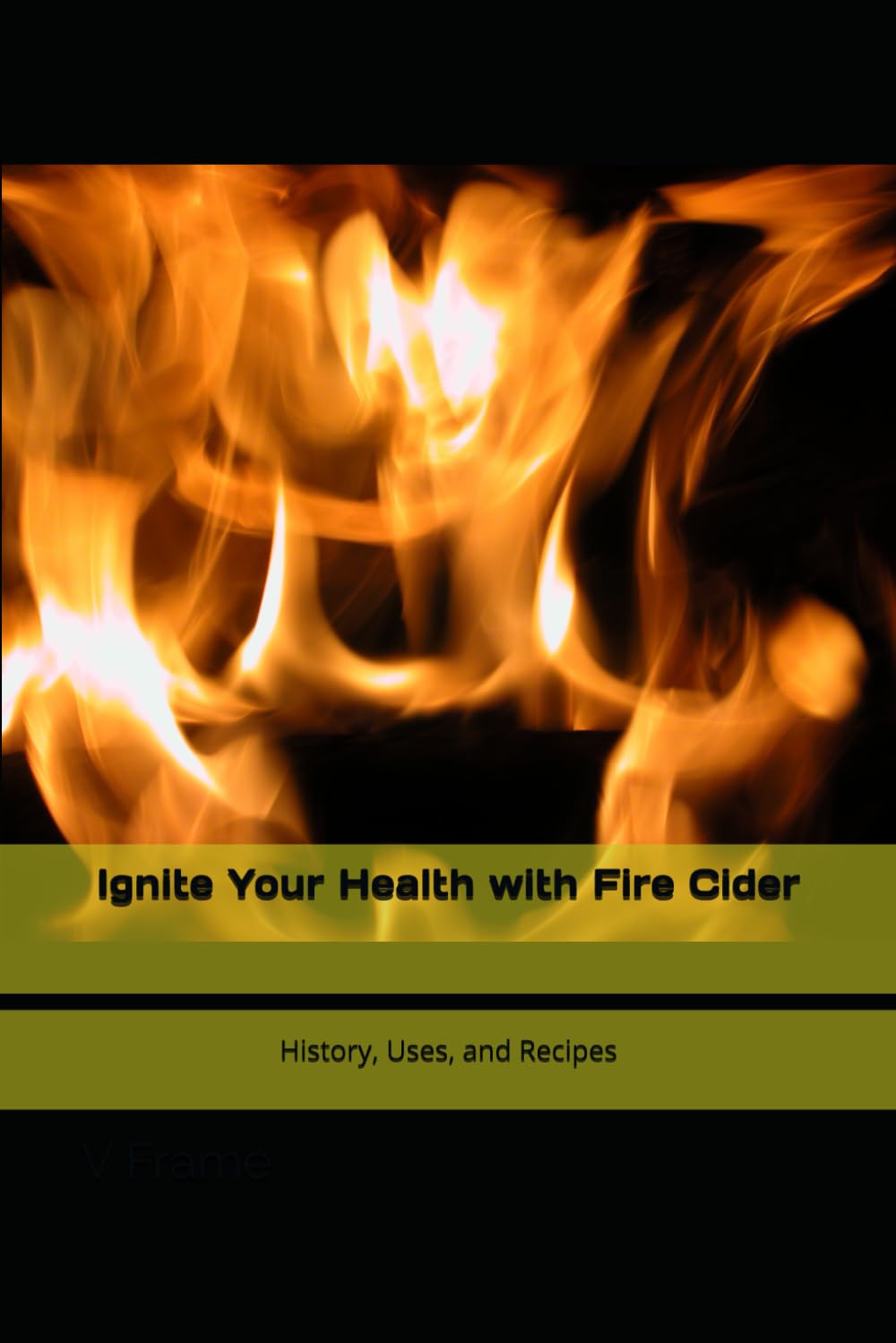 Ignite Your Health with Fire Cider: History, Uses, and Recipes