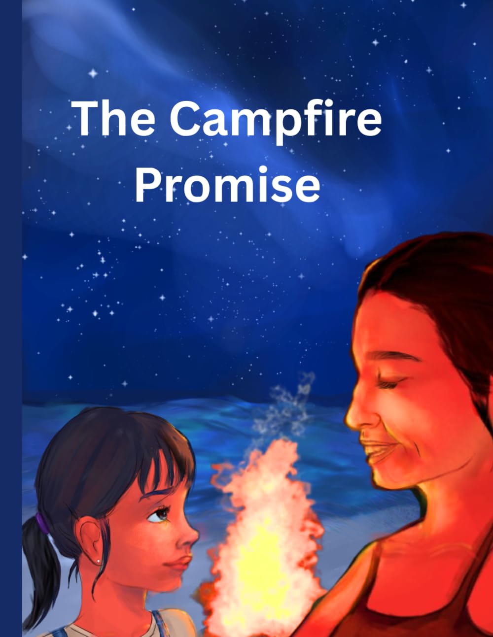 The Campfire Promise: A Heartwarming Bedtime Story About Love, Kindness, Helping Others, and Keeping Promises