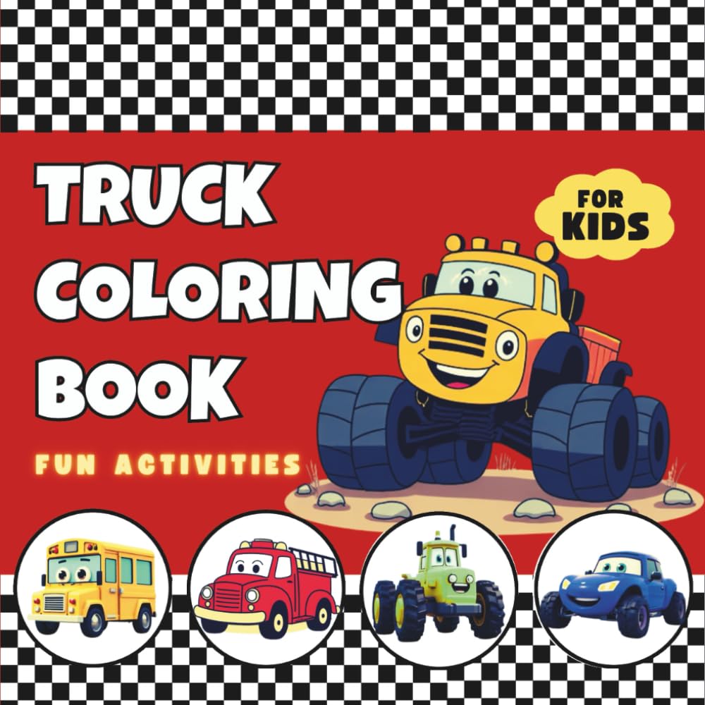 Truck Coloring Book for Kids: Fun Monster Trucks, School Buses, Race Cars, Fire Trucks & More | Big Easy Designs with Positive Micro Quotes