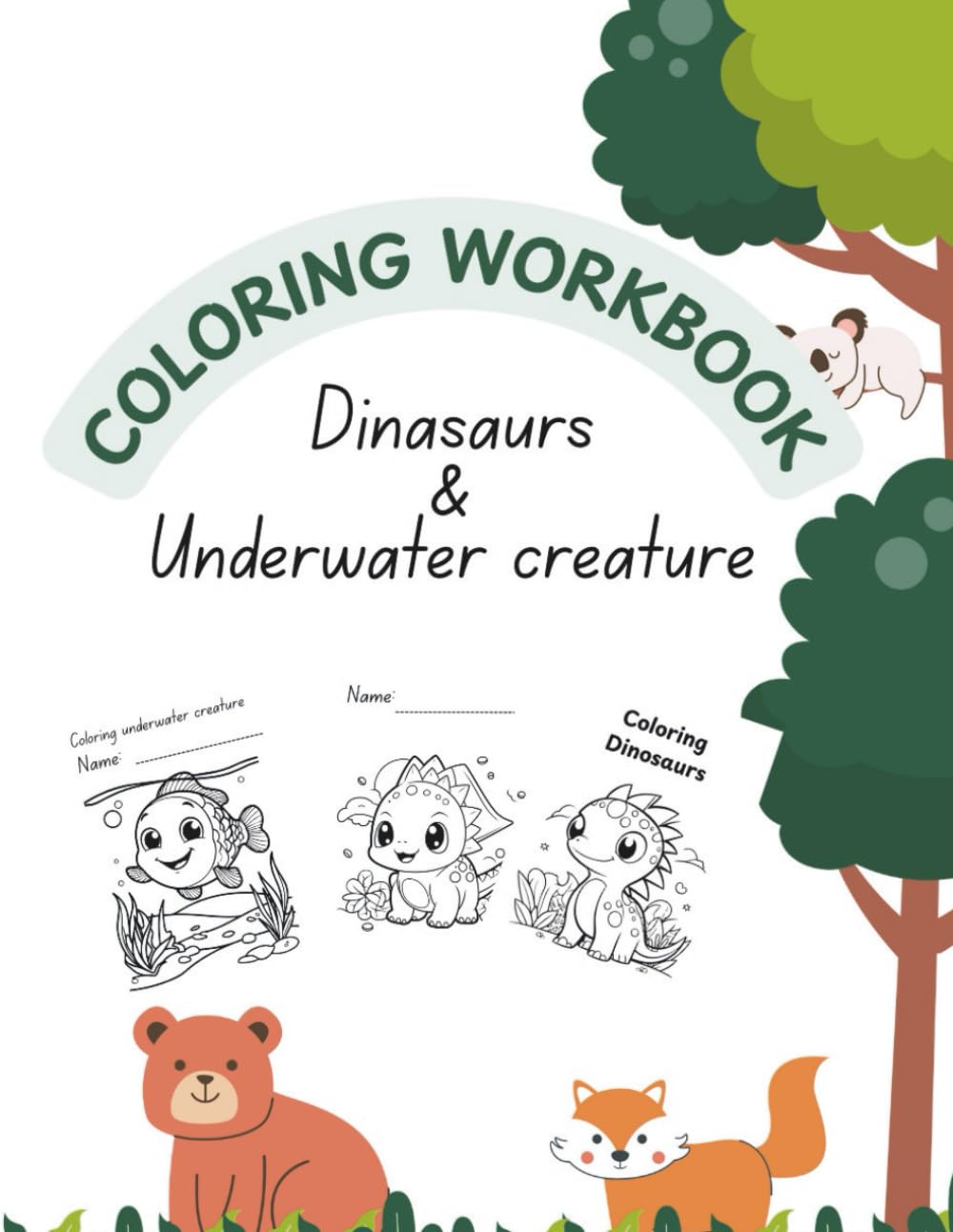 Coloring Workbook: Dinosaurs + underwater creatures