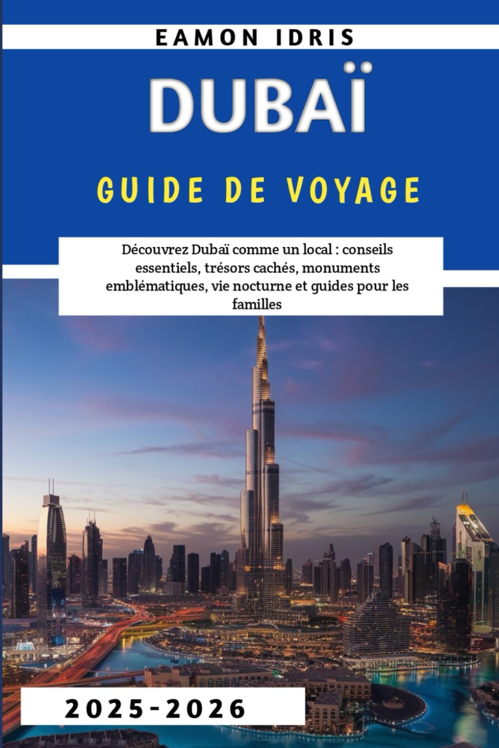 Dubaï Guide de voyage 2025-2026