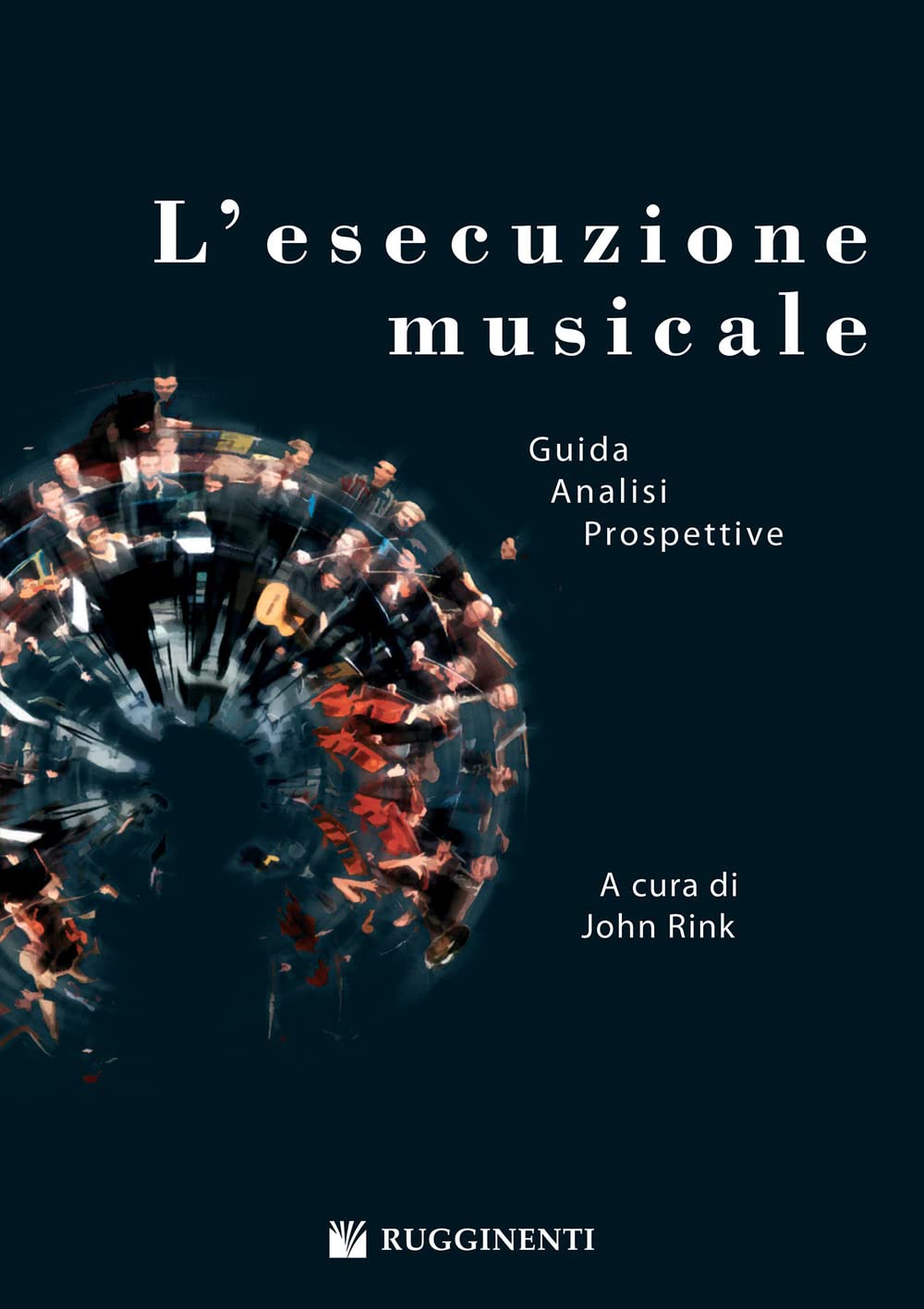 L'esecuzione Musicale. Prospettive E Problemi - 4