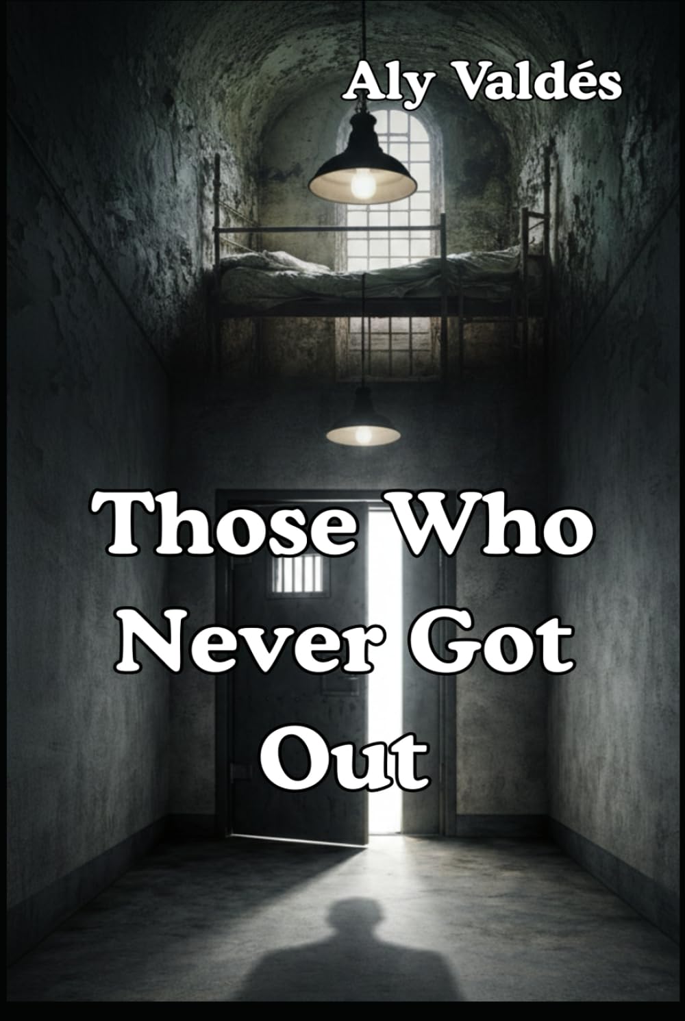 Those Who Never Got Out