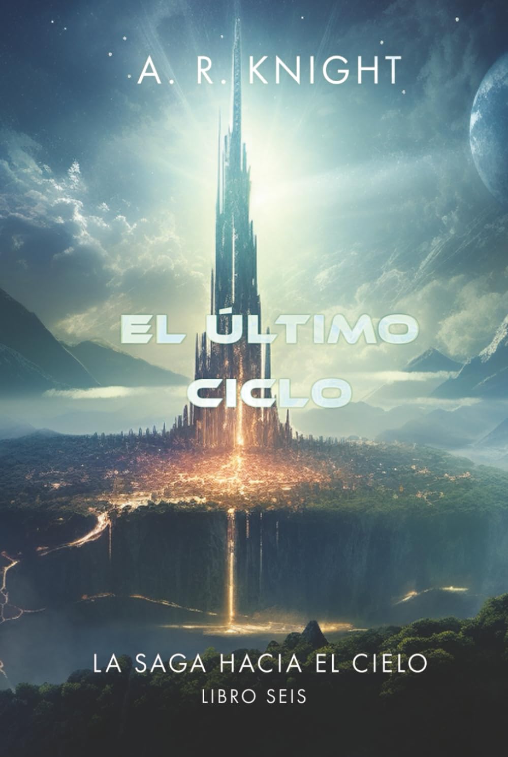 El Último Ciclo (La Saga Hacia el Cielo)