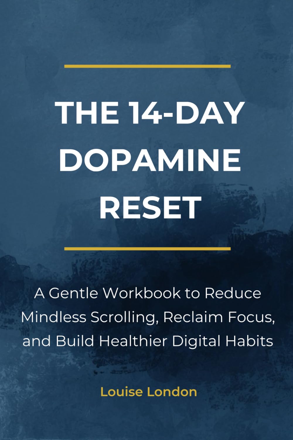 The 14-Day Dopamine Reset: A Gentle Workbook to Reduce Mindless Scrolling, Reclaim Focus, and Build Healthier Digital Habits