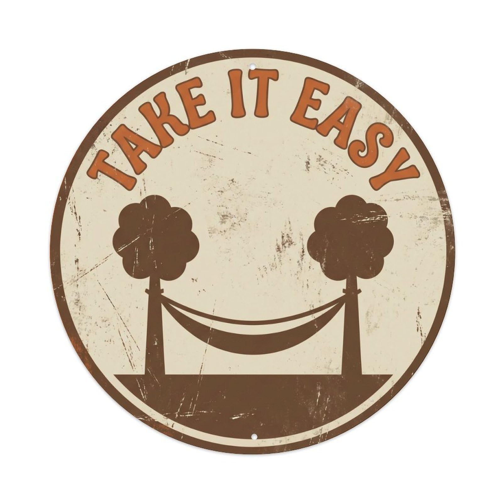 Take It Easy Nostalgic Hanging Accessory Retro Slogans Metal Tin Sign Plaque Wall Decor for Cafe, Club Bar, Office, Home Garden Round Metal Poster 8x8Inch