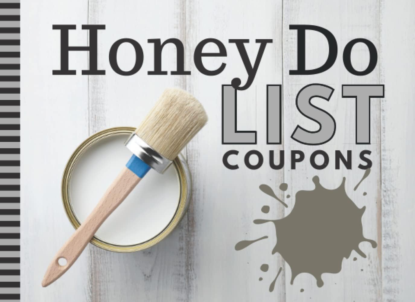 Honey Do List Coupons: 50 Blank Empty Vouchers For Him Her / Funny Christmas - Valentine's Day - Birthday Gift For Couples - Husband - Wife / Stocking ... Paint Can Brush - Modern Rustic Painter Theme