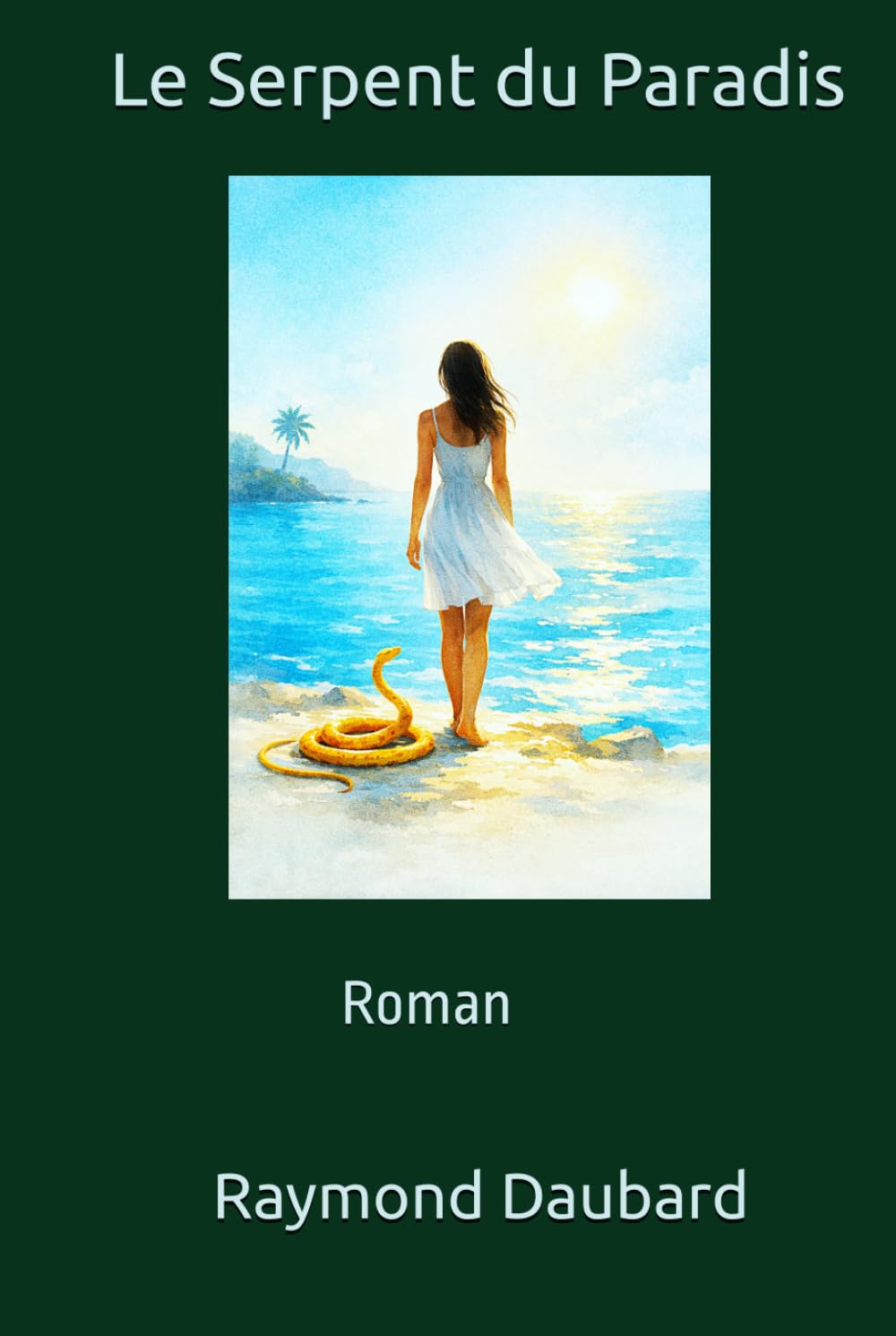 Le Serpent du Paradis: Roman