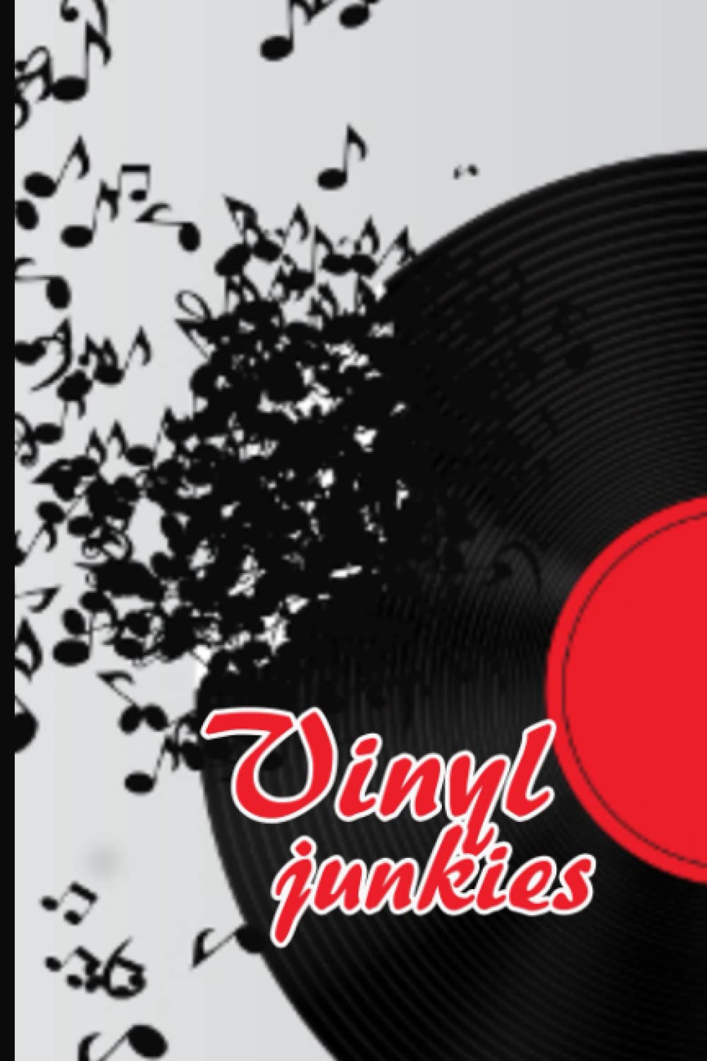 Independently published Vinyl Junkies: Adventures in Record collecting