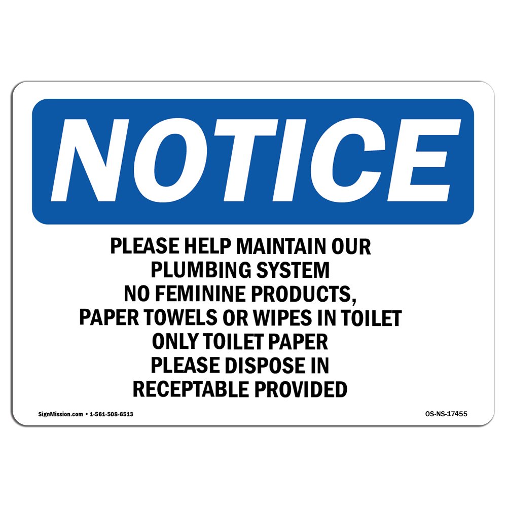 OSHA Notice Sign - Please Help Maintain Our Plumbing System | Aluminum Sign | Protect Your Business, Work Site, Warehouse & Shop Area | Made in The USA