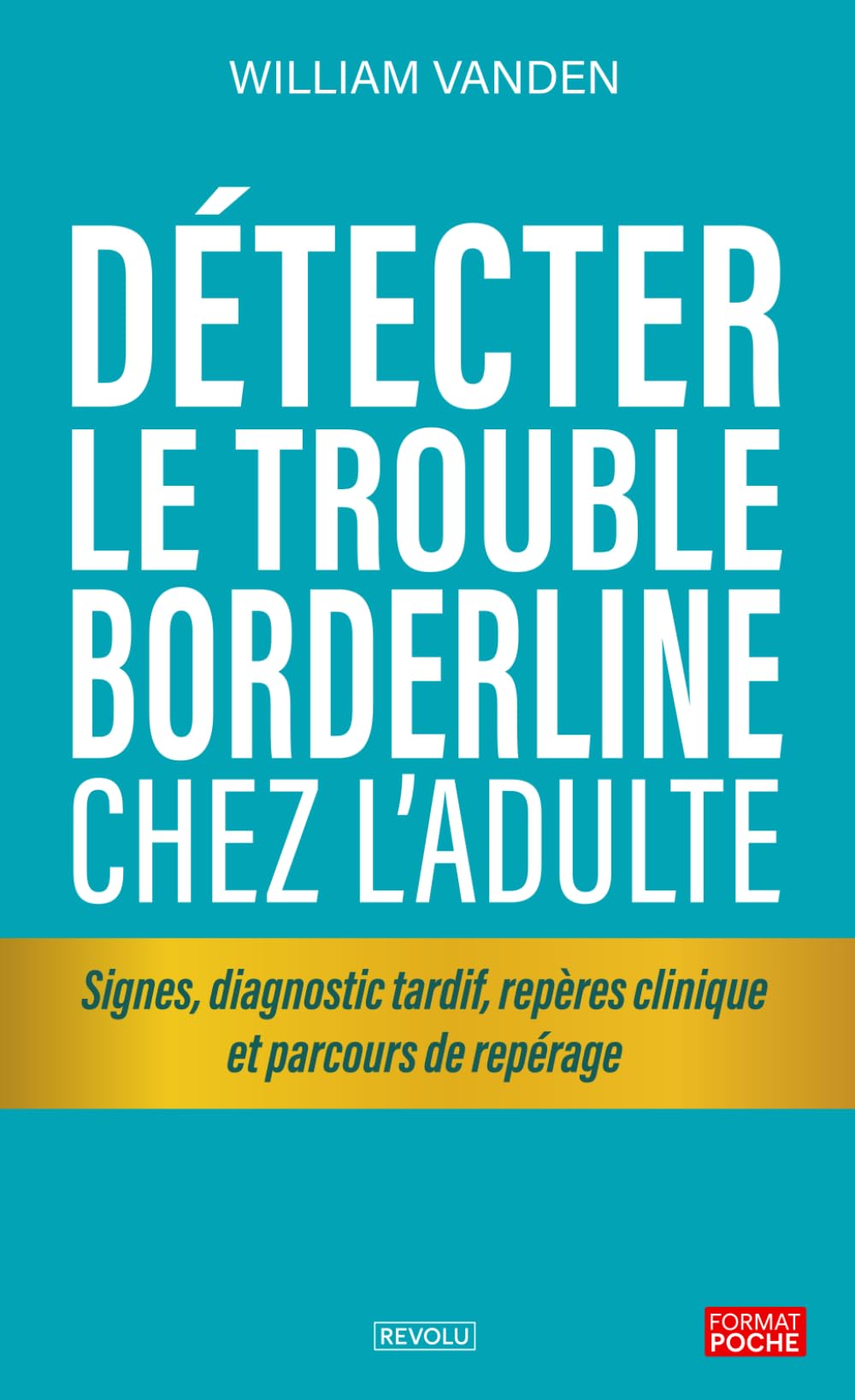 Détecter le trouble borderline chez l’adulte: Signes, diagnostic tardif, repères cliniques et parcours de repérage