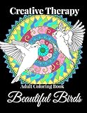 Beautiful Birds: Adult Coloring Book by Creative Therapy: Color Owls, Doves, Swans, Flamingos & more. Free coloring page downloads with every purchase!