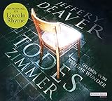 Todeszimmer: Ein Lincoln-Rhyme-Roman (Lincoln-Rhyme-Thriller, Band 10) - Jeffery Deaver