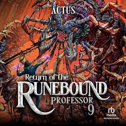 Return of the Runebound Professor 9 Audiobook By Actus Actus cover art