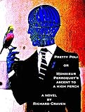 Pretty Poli: Monsieur Perroquet's Ascent to a High Perch (English Edition)