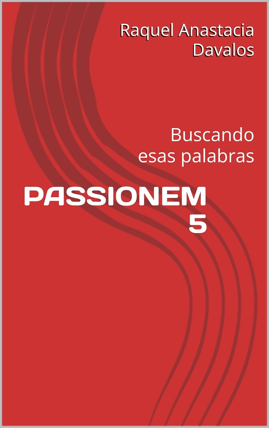 PASSIONEM 5: Buscando esas palabras (Spanish Edition)