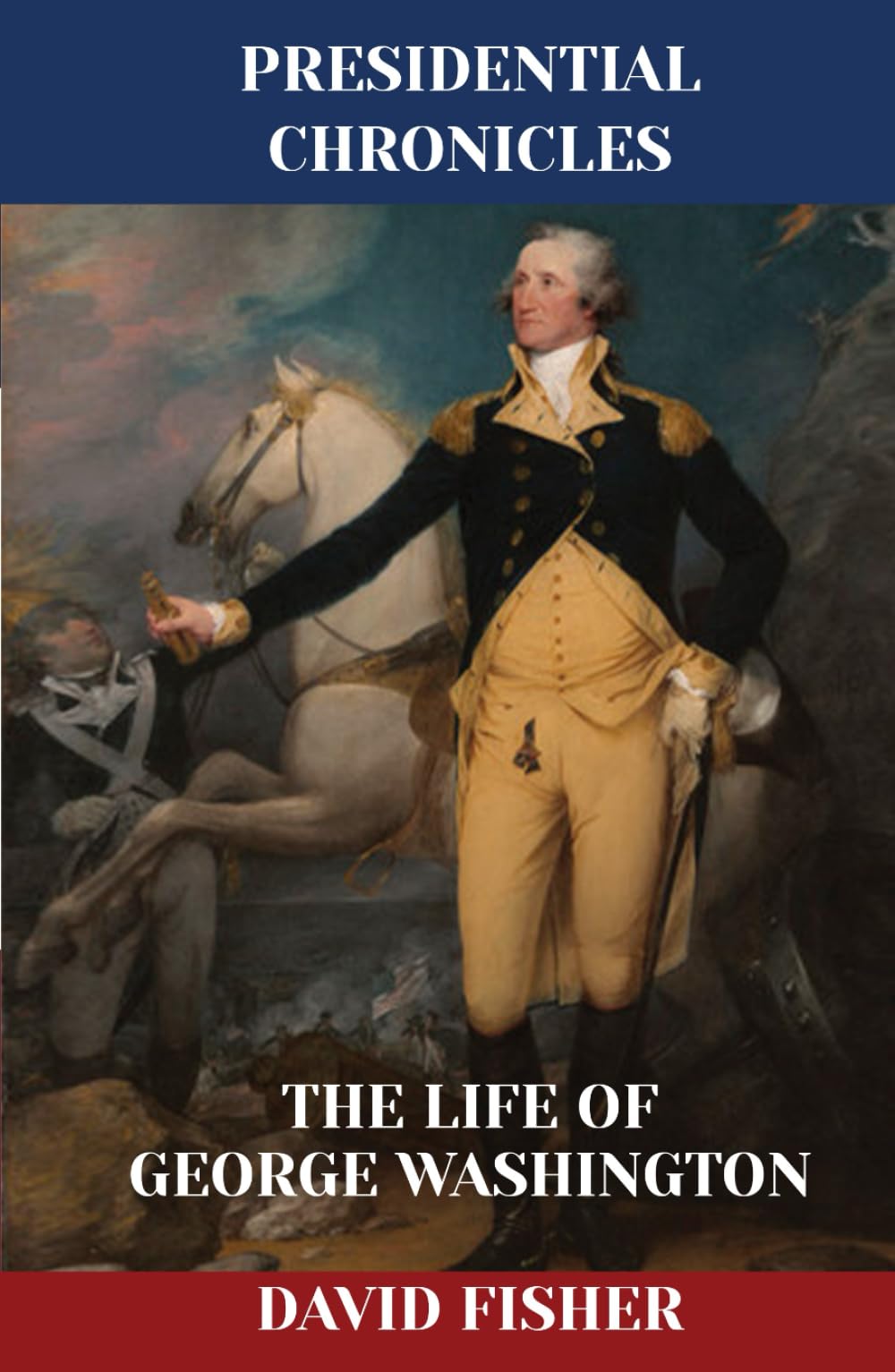The Life of George Washington (Presidential Chronicles - Individual)