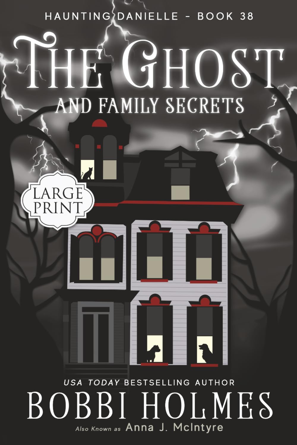 The Ghost and Family Secrets: 38 (Haunting Danielle)