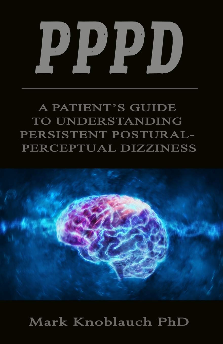 PPPD: A patient’s guide to understanding persistent postural-perceptual dizziness