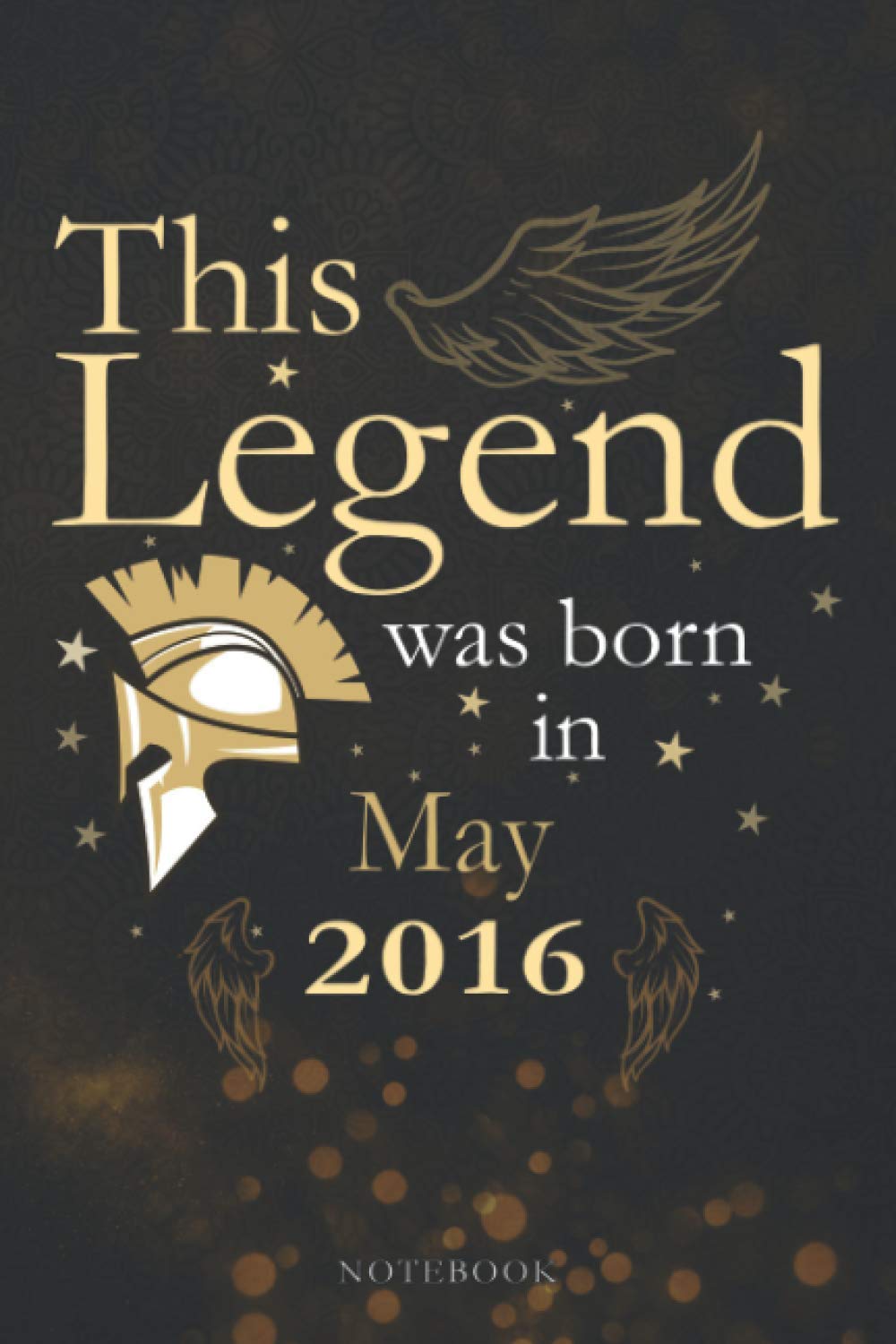 This Legend Was Born In May 2016 Lined Notebook Journal Gift: Monthly, 114 Pages, 6x9 inch, Paycheck Budget, Agenda, PocketPlanner, Appointment , Appointment