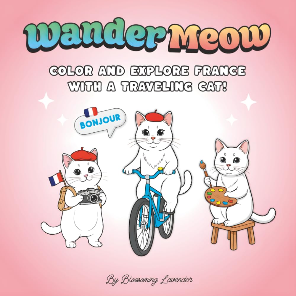Wander Meow: A Cute Traveling Cat in France Coloring Book for Kids