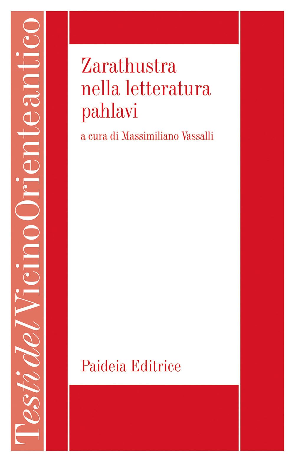 Zarathustra Nella Letteratura Pahlavi. Il Libro Vii Del Denkard - 4