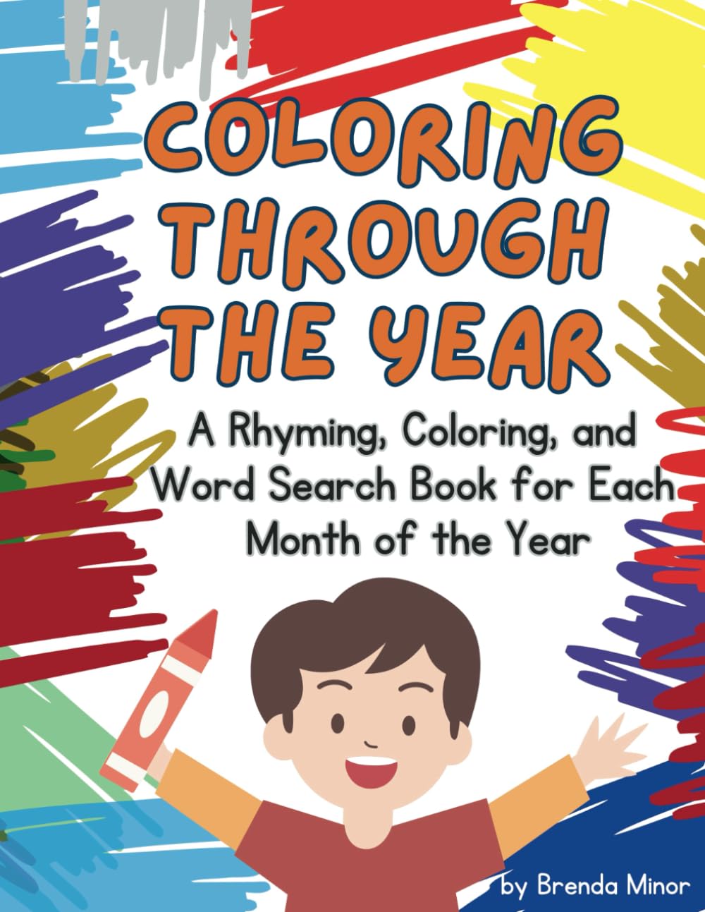 Coloring Through the Year: A Rhyming, Coloring, and Word Search Book for Each Month of the Year